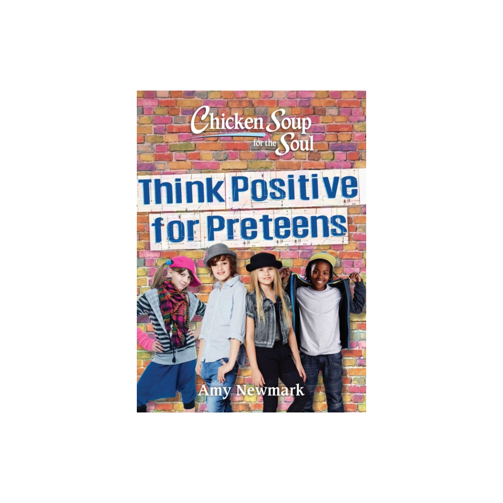 Produktbild för Chicken Soup for the Soul: Think Positive for Preteens (häftad, eng)