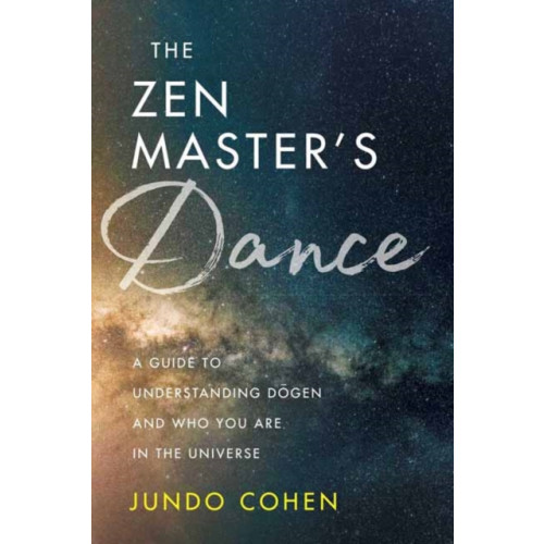 Wisdom publications,u.s. The Zen Master's Dance (häftad, eng)