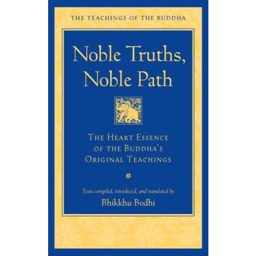 Wisdom publications,u.s. Noble Truths, Noble Path (häftad, eng)