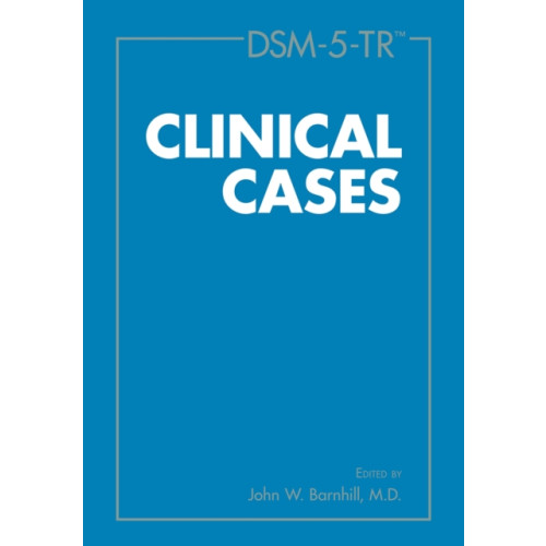 American Psychiatric Association Publishing DSM-5-TR® Clinical Cases (häftad, eng)