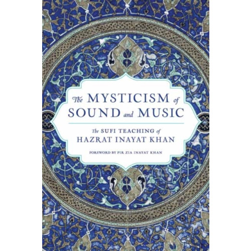 Shambhala Publications Inc The Mysticism of Sound and Music (häftad, eng)