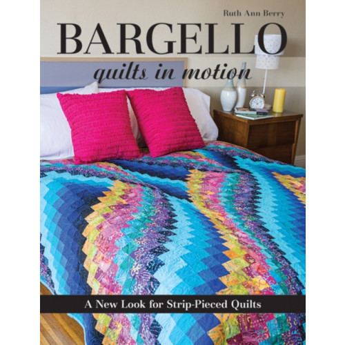 C & T Publishing Bargello - Quilts in Motion (häftad, eng)