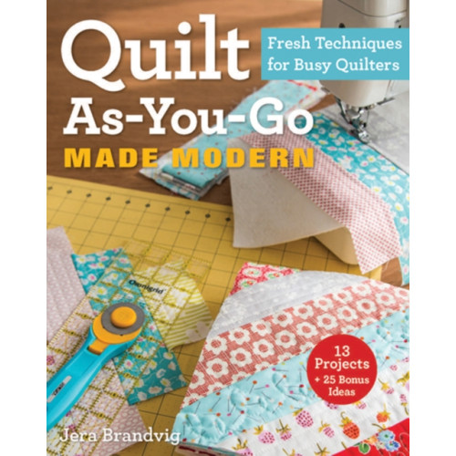 C & T Publishing Quilt As-You-Go Made Modern (häftad, eng)