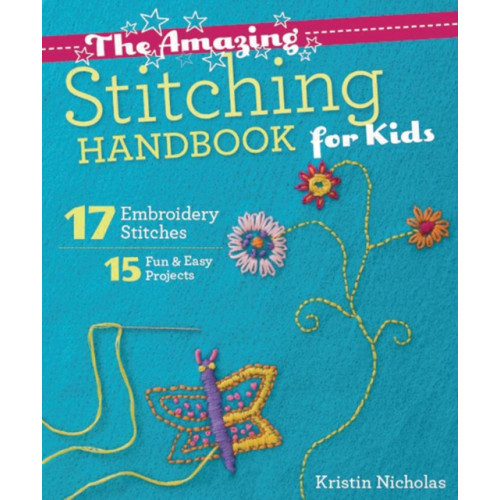 C & T Publishing The Amazing Stitching Handbook for Kids (häftad, eng)