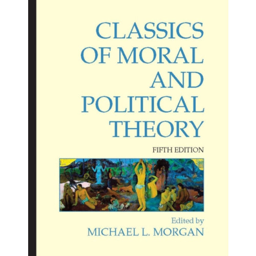 Hackett Publishing Co, Inc Classics of Moral and Political Theory (häftad, eng)