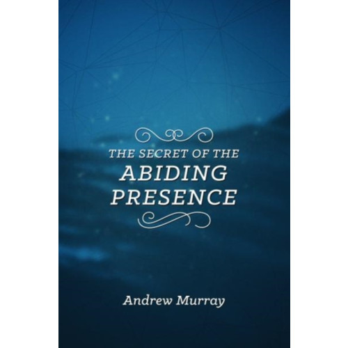CLC Publications Secret of the Abiding Presence, The (häftad, eng)