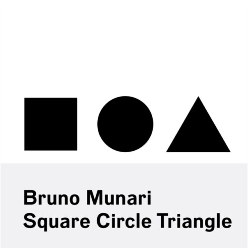 Princeton Architectural Press Bruno Munari: Square, Circle, Triangle (häftad, eng)