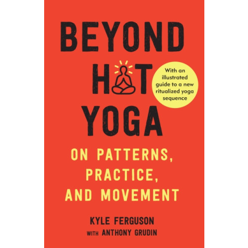 North Atlantic Books,U.S. Beyond Hot Yoga (häftad, eng)