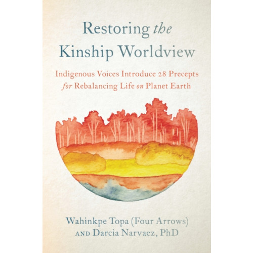 North Atlantic Books,U.S. Restoring the Kinship Worldview (häftad, eng)