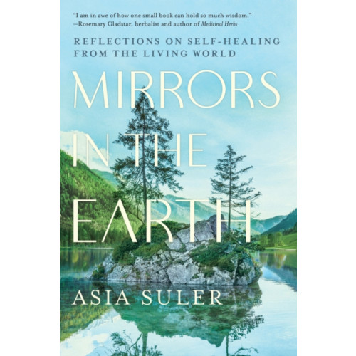 North Atlantic Books,U.S. Mirrors in the Earth (häftad, eng)