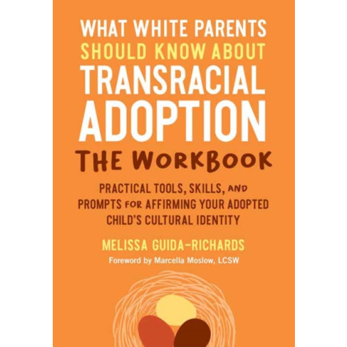 North Atlantic Books,U.S. What White Parents Should Know about Transracial Adoption--The Workbook (häftad, eng)