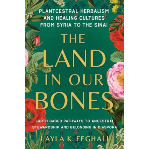 North Atlantic Books,U.S. The Land in Our Bones (häftad, eng)