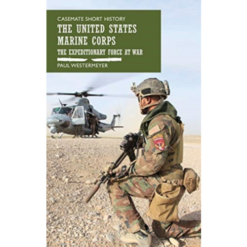 Casemate Publishers The United States Marine Corps (inbunden, eng)