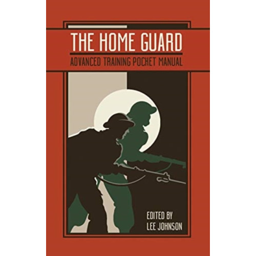 Casemate Publishers The Home Guard Training Pocket Manual (inbunden, eng)