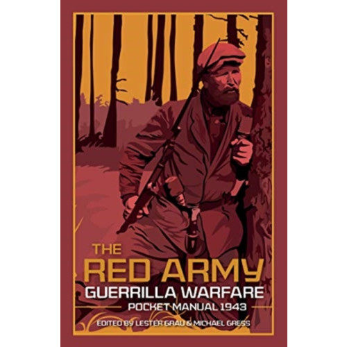 Casemate Publishers The Red Army Guerrilla Warfare Pocket Manual (inbunden, eng)