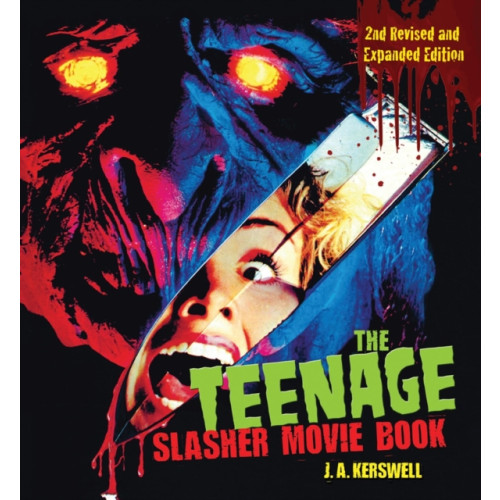 Companion House The Teenage Slasher Movie Book, 2nd Revised and Expanded Edition (häftad, eng)