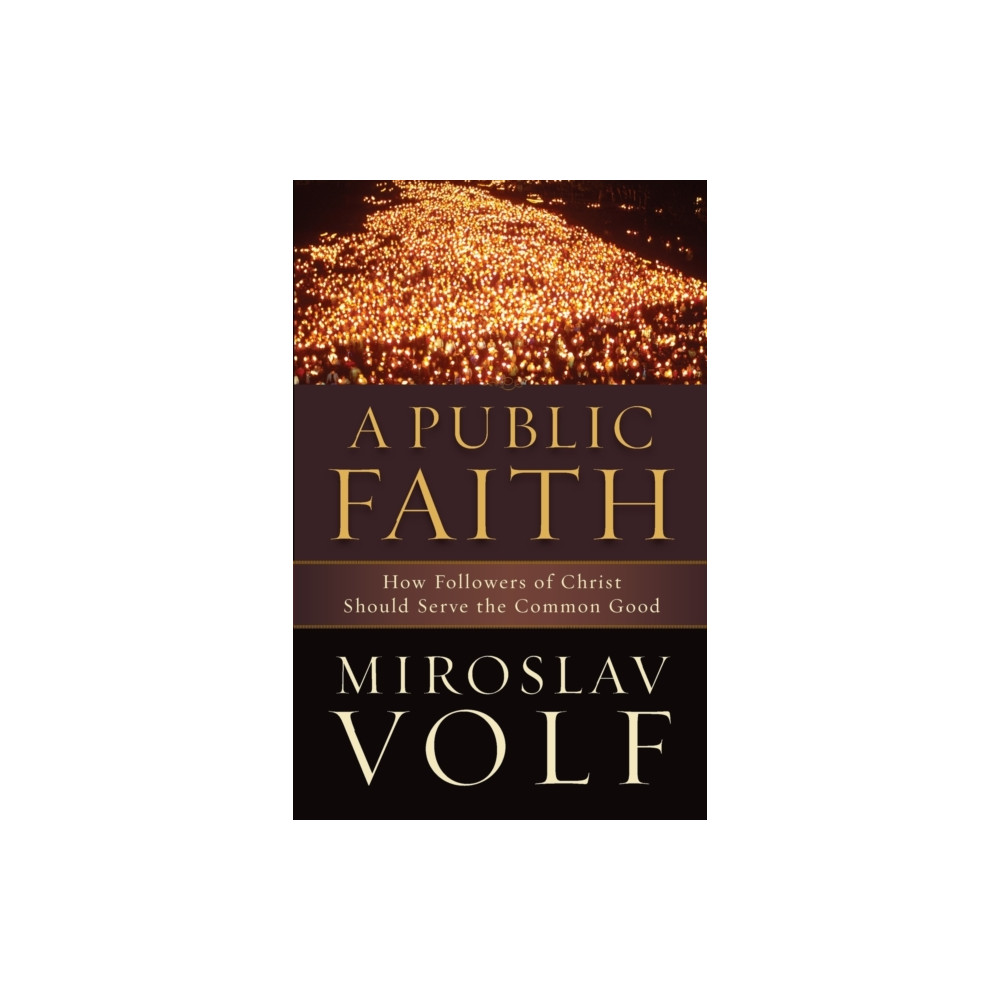 Produktbild för A Public Faith – How Followers of Christ Should Serve the Common Good (häftad, eng)