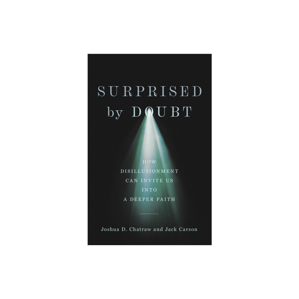 Produktbild för Surprised by Doubt – How Disillusionment Can Invite Us into a Deeper Faith (inbunden, eng)