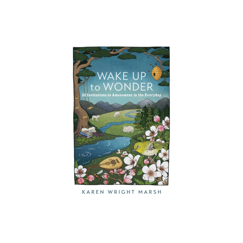 Produktbild för Wake Up to Wonder – 22 Invitations to Amazement in the Everyday (häftad, eng)