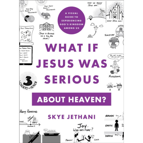Baker publishing group What If Jesus Was Serious about Heaven? – A Visual Guide to Experiencing God`s Kingdom among Us (häftad, eng)