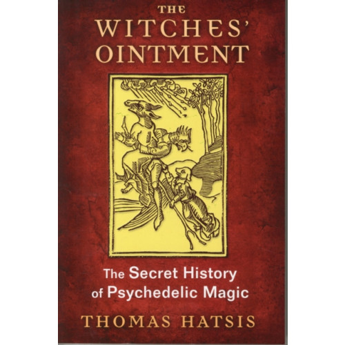 Inner Traditions Bear and Company The Witches' Ointment (häftad, eng)