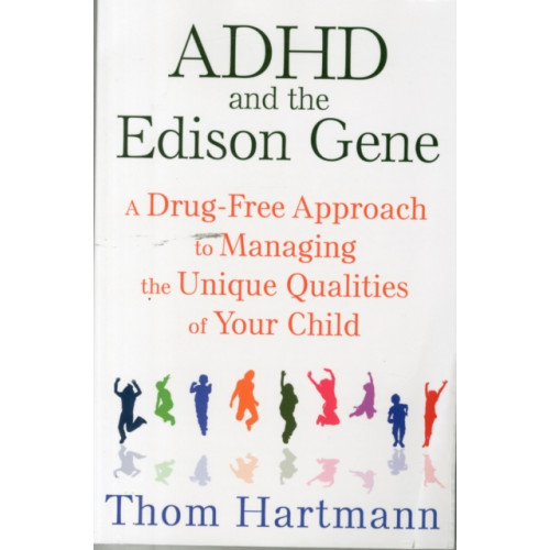 Inner Traditions Bear and Company ADHD and the Edison Gene (häftad, eng)