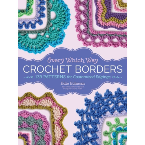 Workman Publishing Every Which Way Crochet Borders (bok, spiral, eng)