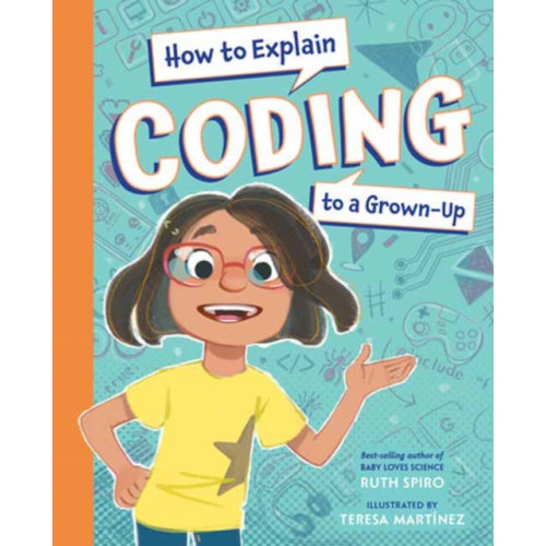 Charlesbridge Publishing,U.S. How to Explain Coding to a Grown-Up (inbunden, eng)