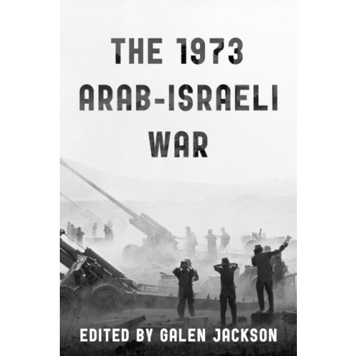 Rowman & littlefield The 1973 Arab-Israeli War (inbunden, eng)