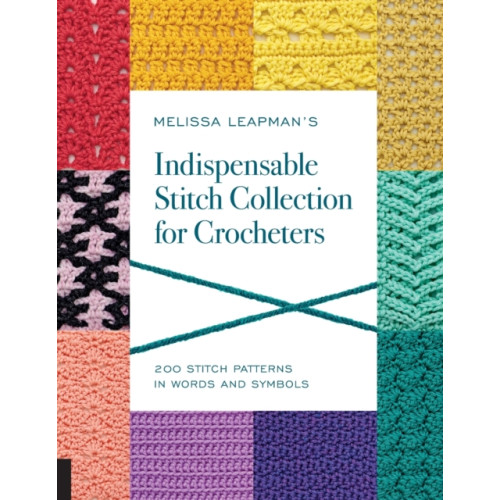 Quarto Publishing Group USA Inc Melissa Leapman's Indispensable Stitch Collection for Crocheters (häftad, eng)