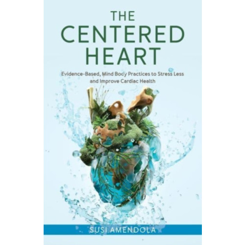 Rowman & littlefield The Centered Heart (inbunden, eng)