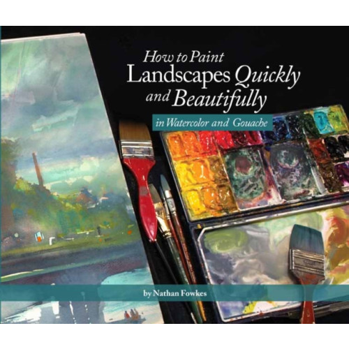 Design Studio Press How to Paint Landscapes Quickly and Beautifully in Watercolor and Gouache (häftad, eng)