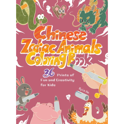 Shanghai Press Chinese Zodiac Animals Coloring Book (häftad, eng)