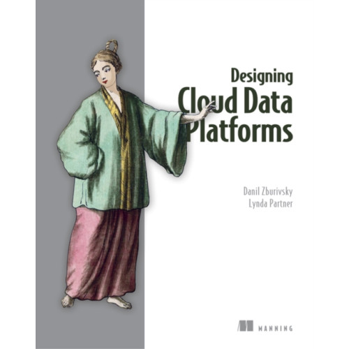 Manning Publications Designing Cloud Data Platforms (häftad, eng)