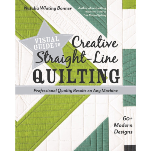 C & T Publishing Visual Guide to Creative Straight-Line Quilting (häftad)