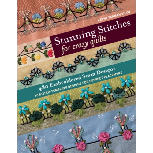 C & T Publishing Stunning Stitches for Crazy Quilts (häftad)
