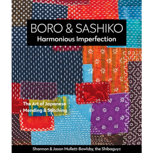 C & T Publishing Boro & Sashiko, Harmonious Imperfection (häftad)
