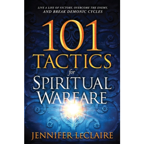 Charisma House 101 Tactics for Spiritual Warfare (häftad, eng)