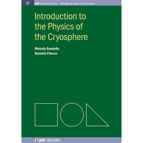 Morgan & Claypool Publishers Introduction to the Physics of the Cryosphere (häftad, eng)
