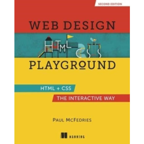 Manning Publications Web Design Playground, Second Edition (inbunden, eng)