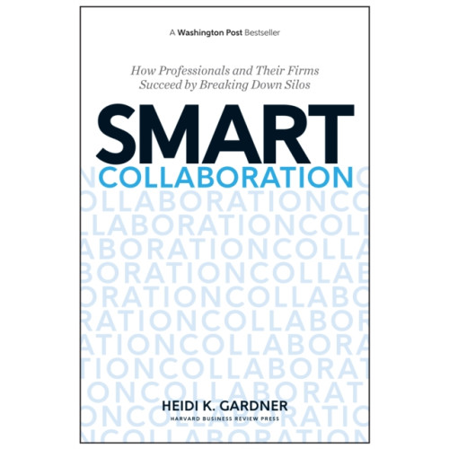 Harvard Business Review Press Smart Collaboration (inbunden, eng)