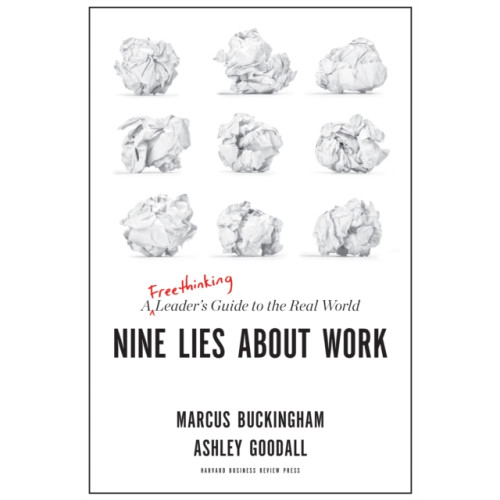 Harvard Business Review Press Nine Lies About Work (inbunden, eng)