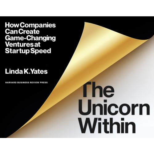 Harvard Business Review Press The Unicorn Within (häftad, eng)