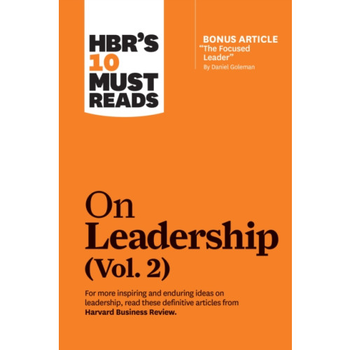 Harvard Business Review Press HBR's 10 Must Reads on Leadership, Vol. 2 (with bonus article "The Focused Leader" By Daniel Goleman) (häftad, eng)