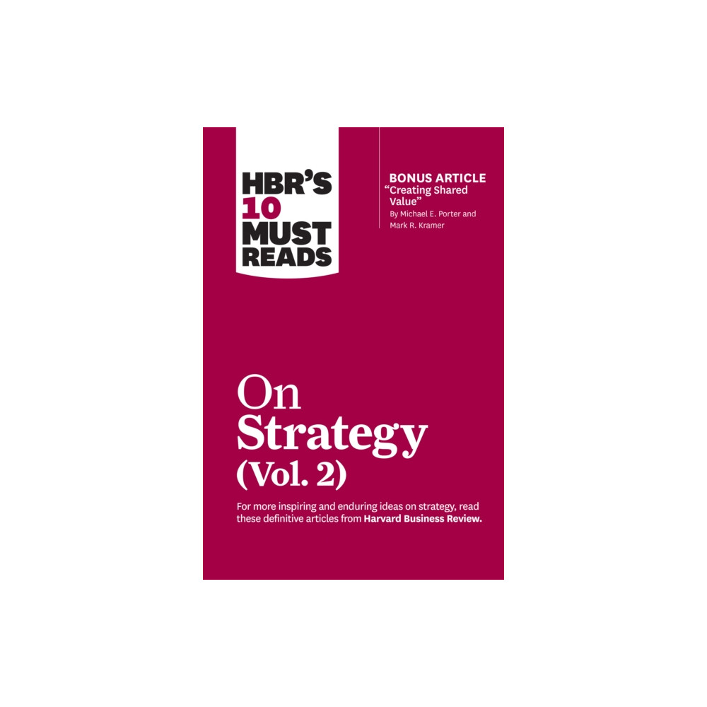 Produktbild för HBR's 10 Must Reads on Strategy, Vol. 2 (with bonus article "Creating Shared Value" By Michael E. Porter and Mark R. Kramer) (häftad, eng)
