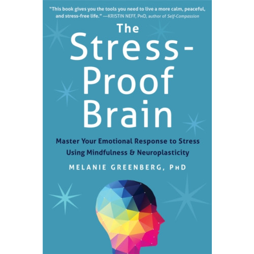 New Harbinger Publications The Stress-Proof Brain (häftad, eng)