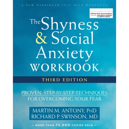 New Harbinger Publications The Shyness and Social Anxiety Workbook, 3rd Edition (häftad, eng)