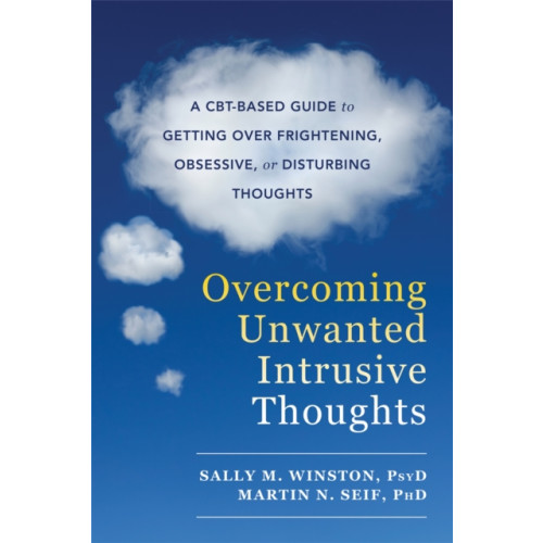 New Harbinger Publications Overcoming Unwanted Intrusive Thoughts (häftad, eng)