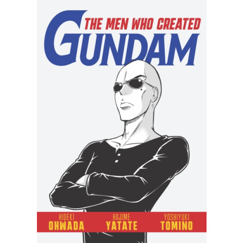 Denpa Books The Men Who Created Gundam (häftad, eng)