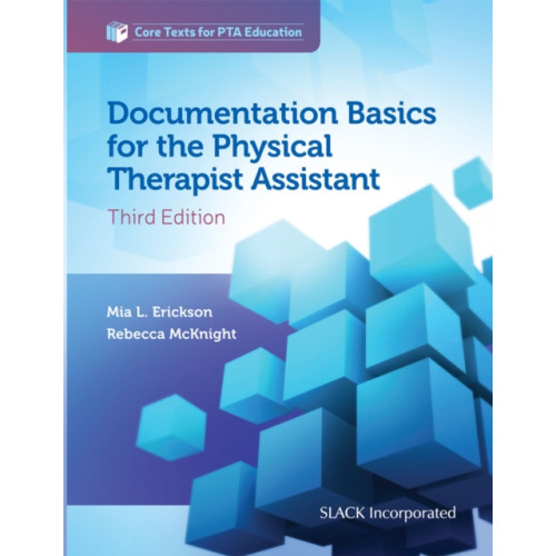 SLACK  Incorporated Documentation Basics for the Physical Therapist Assistant (häftad, eng)